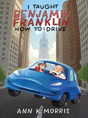 cover image of I Taught Benjamin Franklin How to Drive